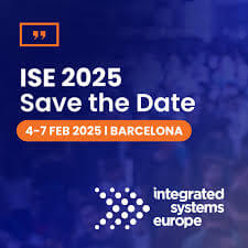 2025 Integrated Systems Europe [February 4-7, 2025]